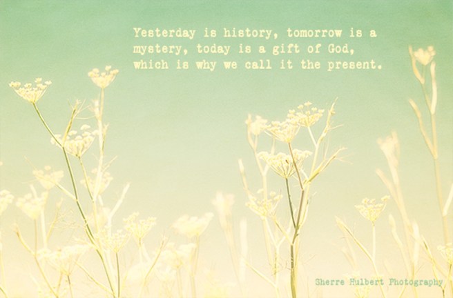 Today-is-a-gift-of-God-copy